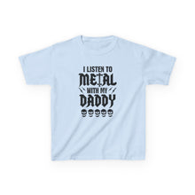 Listen To Metal With My Daddy  - Toddler Shirt