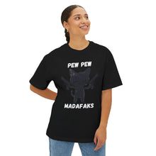 Pew Pew Madafakas - Oversized Fit