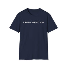 I Won't Ghost You - Classic Fit