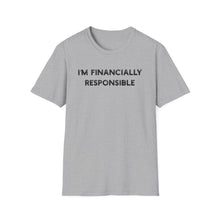 I'm Financially Responsible - Classic Fit