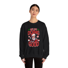 Don't Stop Doing Good - Crewneck Sweatshirt