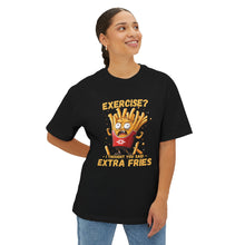 Extra Fries - Oversized Fit