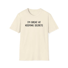 I'm Great At Keeping Secrets - Classic Fit