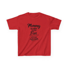 Mommy Is More Fun When Dring Again  - Toddler Shirt
