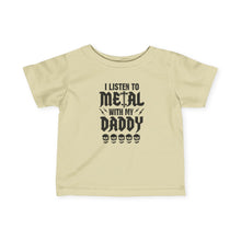 Listen To Metal With My Daddy  - Infant Shirt