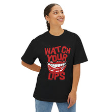 Watch Your Lips - Oversized Fit