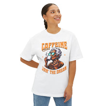 Caffeine Queen - Oversized Fit Shirt