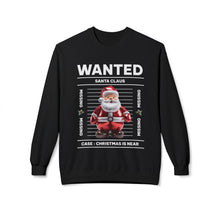 Wanted Santa Claus- Fleece Crewneck Sweatshirt