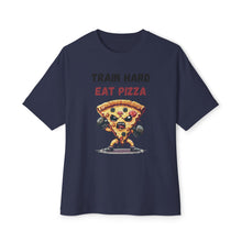 Train Hard Eat Pizza - Oversized Fit