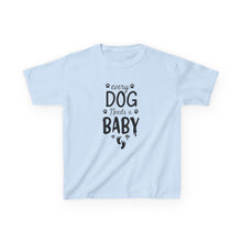 Every Dog Needs a Baby  - Toddler Shirt