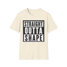 Straight Outta Shape - Classic Fit