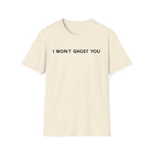 I Won't Ghost You - Classic Fit