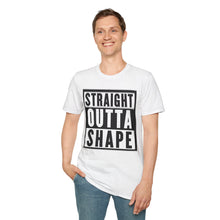 Straight Outta Shape - Classic Fit