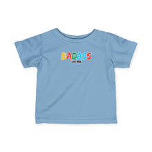 Badass Like Mom - Infant Shirt