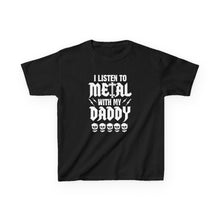 Listen To Metal With My Daddy  - Toddler Shirt