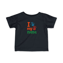 I Love My Nana - Infant Shirt