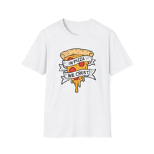 In Pizza We Crust - Classic Fit