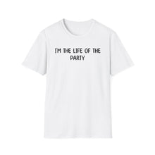 I'm The Life Of The Party - Classic Fit