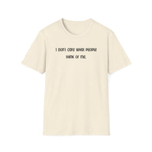 I Don't Care What People Think Of Me - Classic Fit