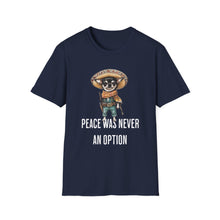 Peace Was Never An Option Chihuahua - Classic Fit