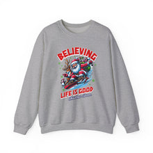 Believing Life Is Good - Crewneck Sweatshirt