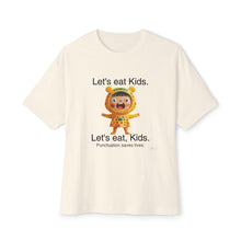 Lets Eat Kids v2 - Oversized Fit