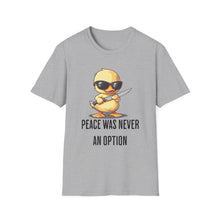 Peace Was Never An Option Duck - Classic Fit