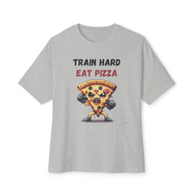 Train Hard Eat Pizza - Oversized Fit