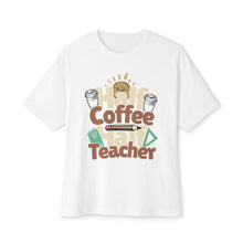 Half Coffe Half Teacher - Oversized Fit Shirt