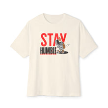 Stay Humble - Oversized Fit