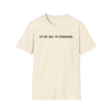 I'm Not Shy I'm Mysterious - Classic Fit