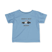 Daddys Best Backup - Infant Shirt