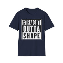 Straight Outta Shape - Classic Fit