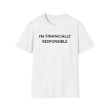 I'm Financially Responsible - Classic Fit